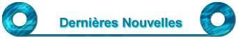 Dernières Nouvelles